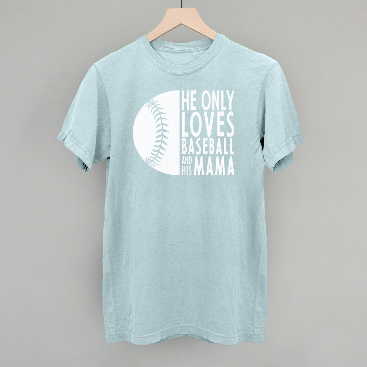 He Only Loves Baseball And His Mama