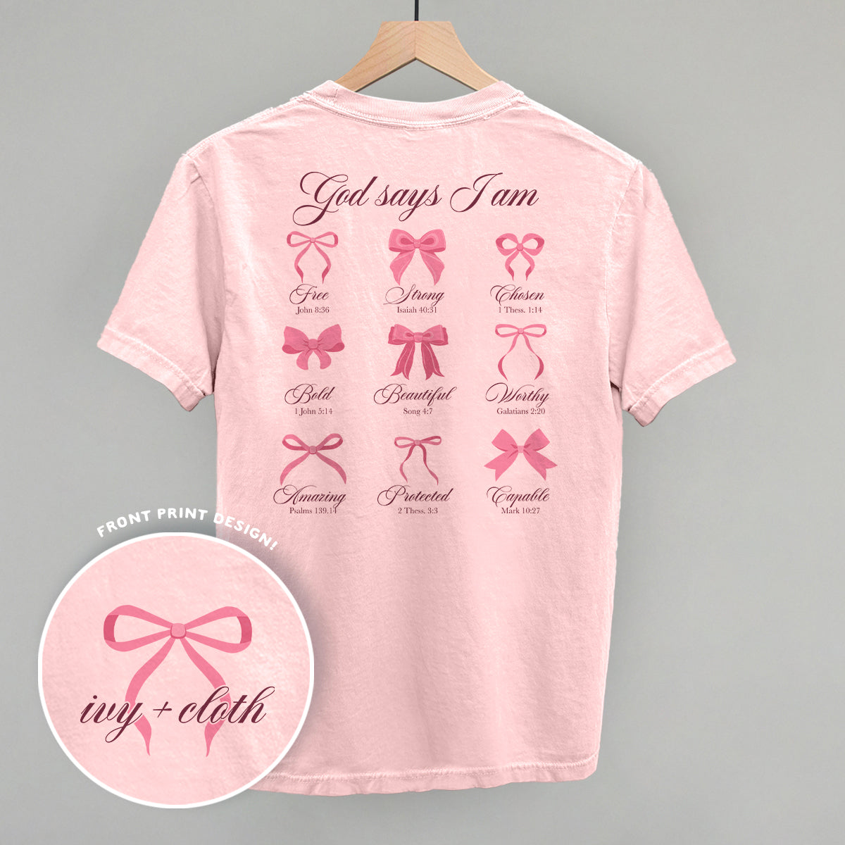 God Says I Am (Pink Bows) (Back Print)