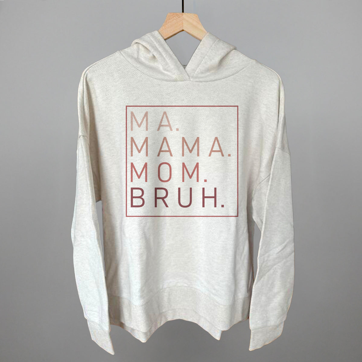 Ma Mama Mom Bruh (Blush Rose)