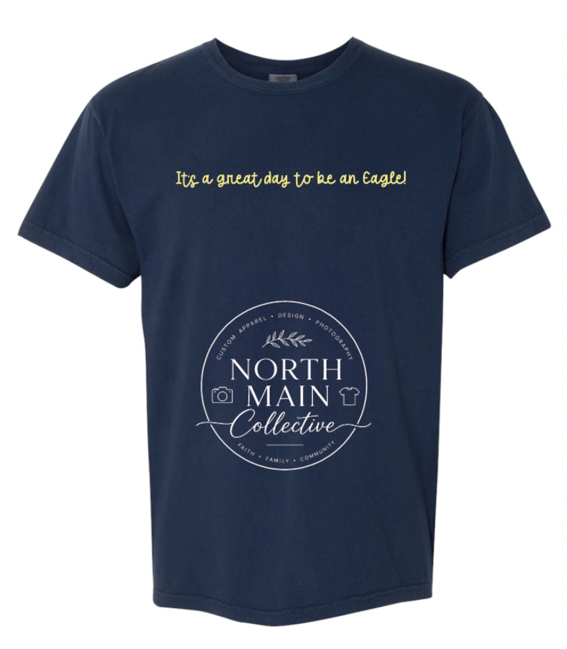 “It’s a great day to be an Eagle!” - Comfort Color Tee - Youth/Adult