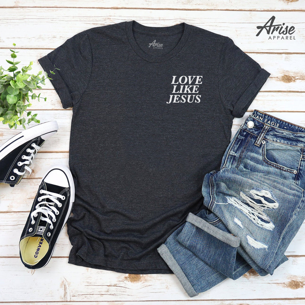 Love Like Jesus T-Shirt