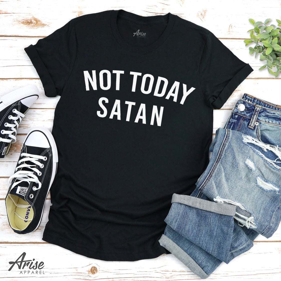 Not Today Satan Christian T-Shirt