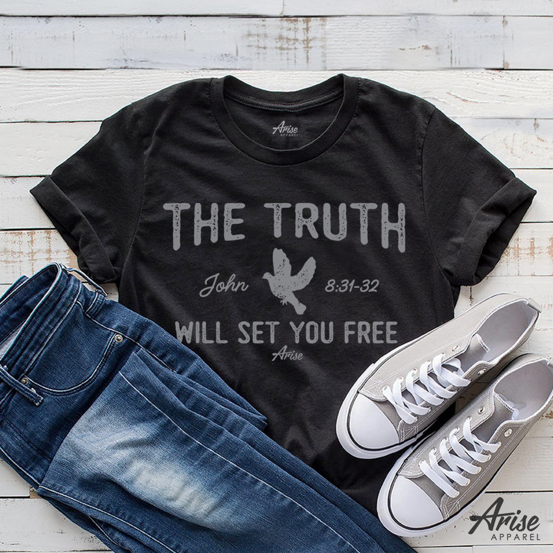The Truth Will Set You Free t-shirt